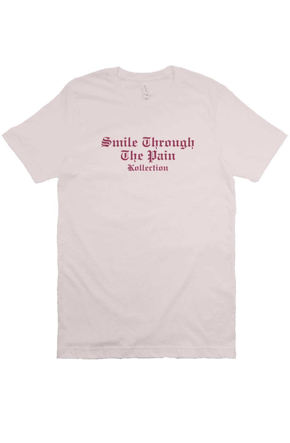 Smile Through The Pain -T-1